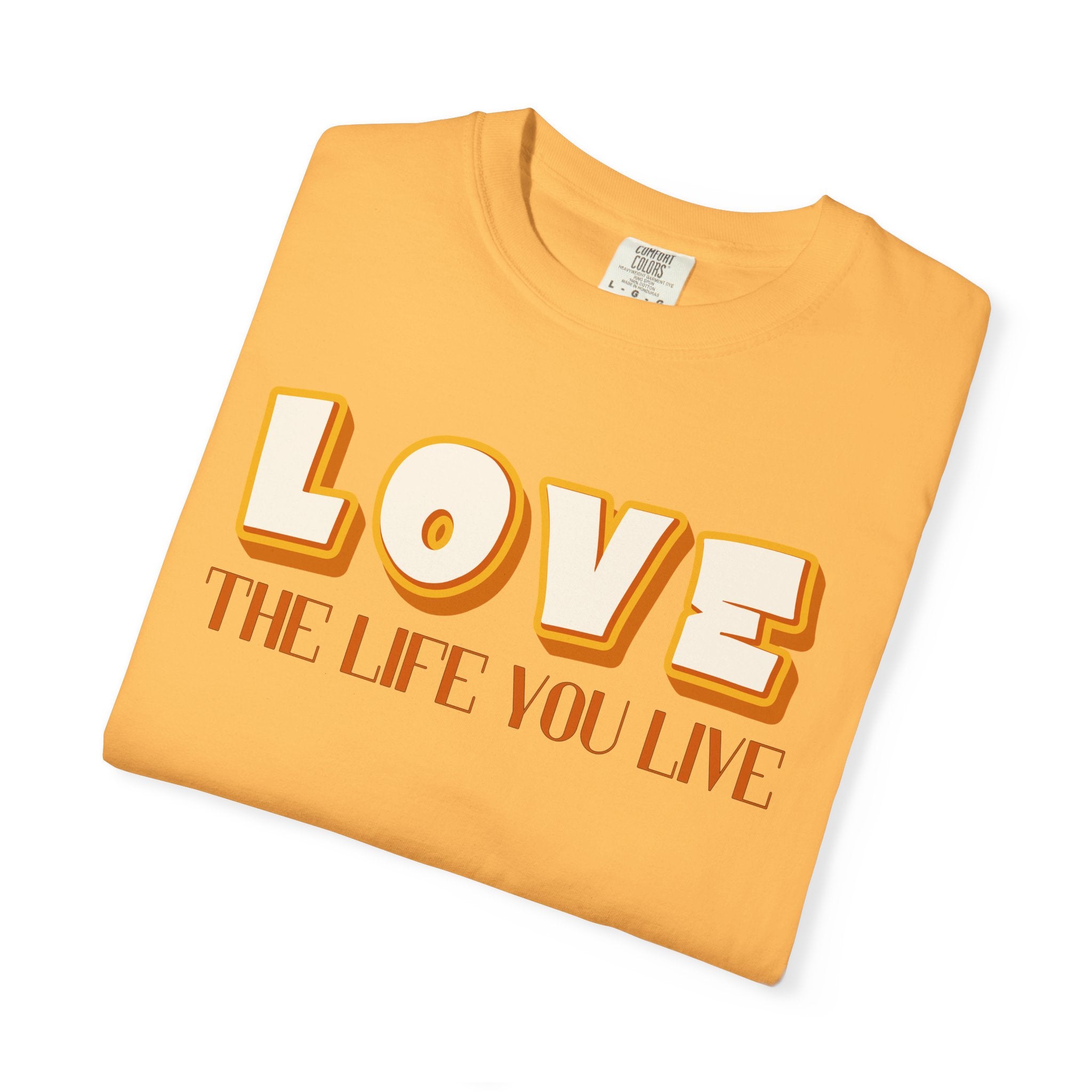 love the life you live